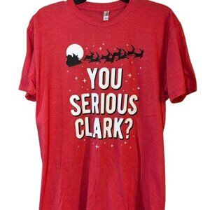 Christmas Vacation You Serious Clark? Red Adult T-Shirt Large